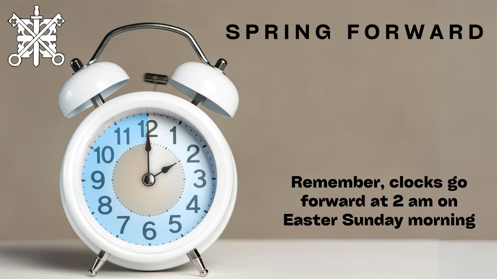 Remember, clocks go forward this Sunday morning at 2 am